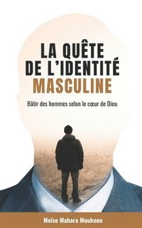 bokomslag quête de l'identité masculine