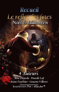 bokomslag Le reflet des fêtes: Noël & Halloween