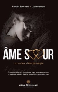 bokomslag Âme soeur, le bonheur d'être en couple