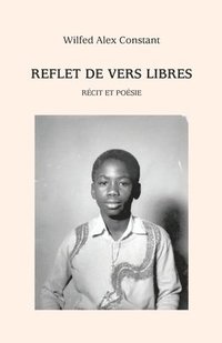 bokomslag Reflet de Vers Libres: Récit Et Poésie