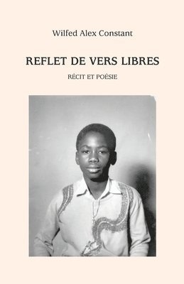 bokomslag Reflet de Vers Libres: Récit Et Poésie