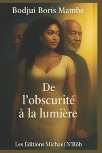 bokomslag De l'obscurité à la lumière Vol.1