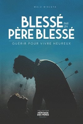 bokomslag Blessé par un père blessé
