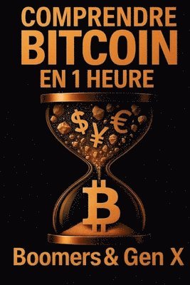 bokomslag Comprendre Bitcoin En 1 Heure: Boomers & Gen X