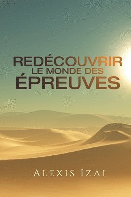 bokomslag Redécouvrir Le Monde Des Épreuves