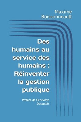 bokomslag Des humains au service des humains: Réinventer la gestion publique