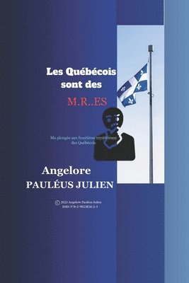 bokomslag Les Québécois sont des M.R..ES: Ma plongée aux frontières mystérieuses des Québécois