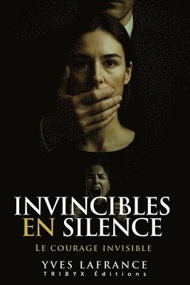 Invincibles en silence: Le courage invisible
