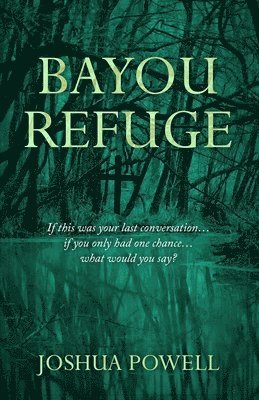 Bayou Refuge 1