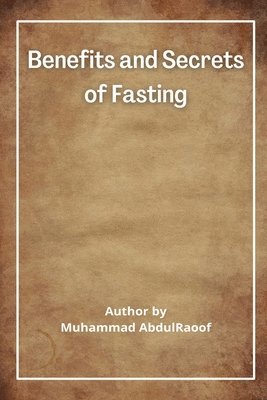 Benefits and Secrets of Fasting 1