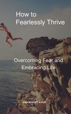 bokomslag How to Fearlessly Thrive