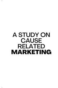 bokomslag A Study On Cause Related Marketing In India