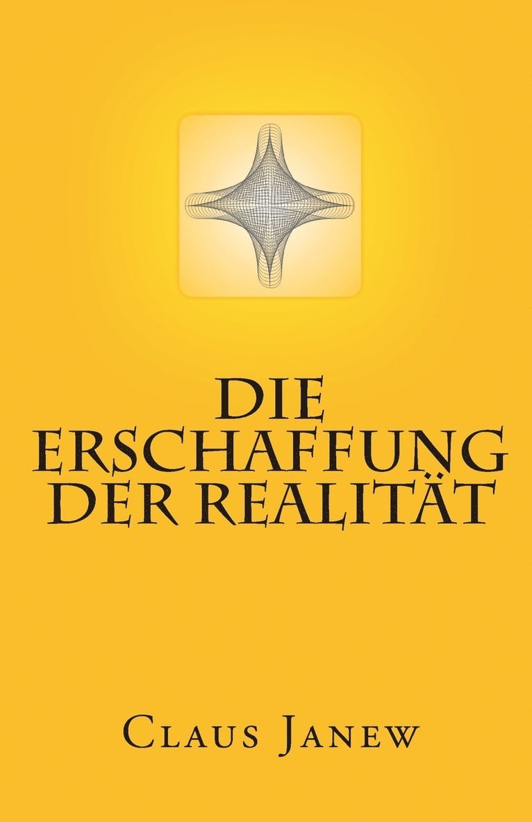 Claus Janew - Erschaffung der Realität, Häftad