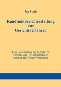 bokomslag Rundfunkberichterstattung aus Gerichtsverfahren