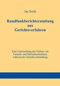 bokomslag Rundfunkberichterstattung aus Gerichtsverfahren