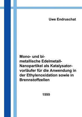 Mono- und bimetallische Edelmetall - Nanopartikel als Katalysatorvorlufer fr die Anwendung in der Ethylenoxidation... 1