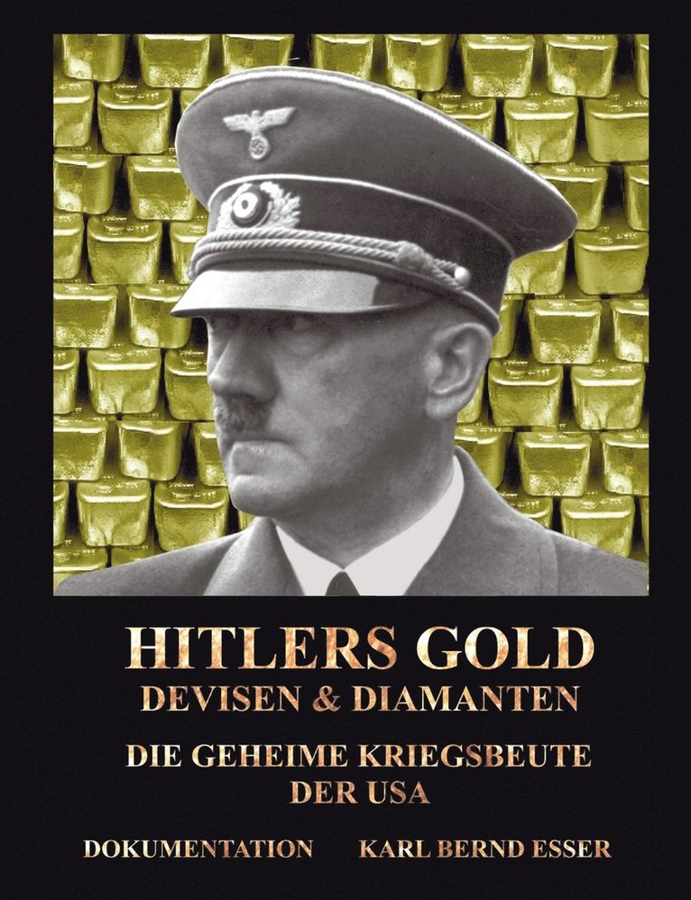 Karl Bernd Esser - Hitlers Gold, Devisen und Diamanten, Häftad