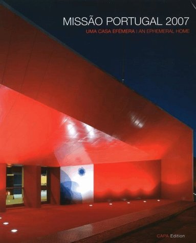 Manuel Graça Dias, JaimE van Zeller Leitão, Axel Sowa, Carsten Land - Missão Portugal 2007, Inbunden