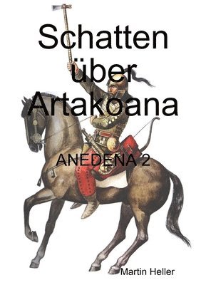 Martin Heller - Schatten Uber Artakoana, Häftad