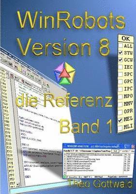 Theo Gottwald - WinRobots Skript 8 - die Referenz Band 1, Häftad
