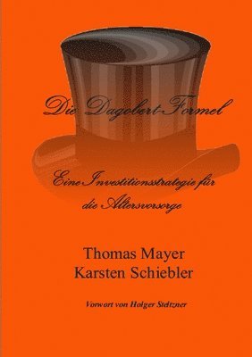 Thomas Mayer, Karsten Schiebler - Die Dagobert-Formel, Häftad