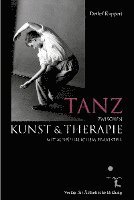 bokomslag Tanz zwischen Kunst und Therapie