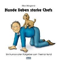 Hunde lieben starke Chefs 1