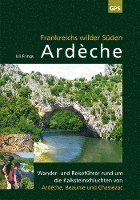 bokomslag Ardèche, Frankreichs wilder Süden