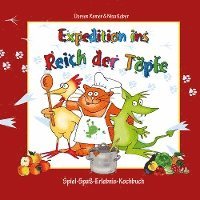 bokomslag Expedition ins Reich der Töpfe - Kinderkochbuch gesunde Ernähung