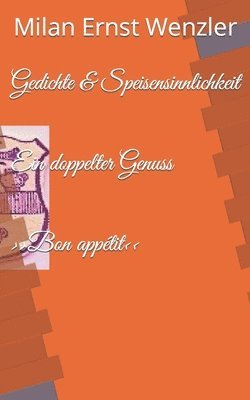 Milan E Wenzler - Vom Sinn des Speisens oder der Sinnlichkeit beim Essen, Häftad