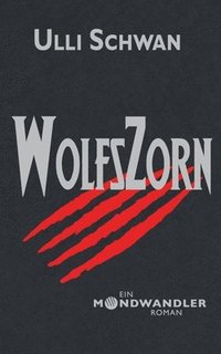 bokomslag Wolfszorn - Ein Mondwandler-Roman