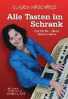 Claudia Hirschfeld - Alle Tasten im Schrank, Inbunden