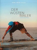 bokomslag Der Wüstenmaler Carsten Westphal - Sand. Weite. Stille.