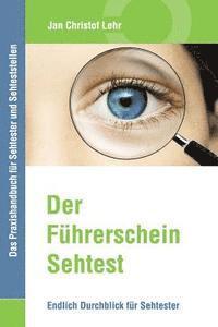 bokomslag Der Führerschein-Sehtest: Endlich Durchblick für Sehtester