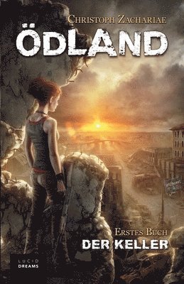 Christoph Zachariae - ÖDLAND Erstes Buch Der Keller, Häftad