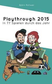 bokomslag Playthrough 2015: In 77 Spielen durch das Jahr