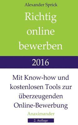 bokomslag Richtig online bewerben 2016: Mit Know-how und kostenlosen Tools zur überzeugenden Online-Bewerbung