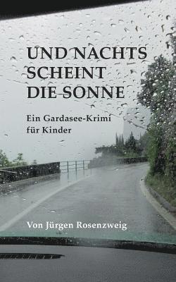 bokomslag Und nachts scheint die Sonne: Ein Gardasee-Krimi fuer Kinder