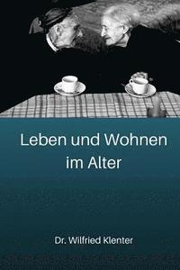 bokomslag Leben und Wohnen im Alter: architektonische und stadtsoziologische Grundlagen