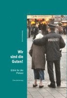 bokomslag Wir sind die Guten!