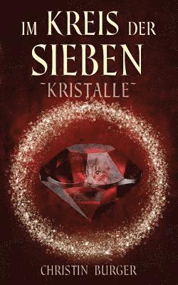 Im Kreis der Sieben: Kristalle 1