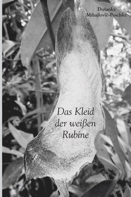 Das Kleid der weißen Rubine 1