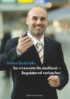 bokomslag Servicewüste Deutschland - Begeisternd verkaufen!
