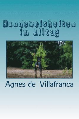 Hundeweisheiten Im Alltag: Was Nicht in Euren Hundebüchern Steht 1