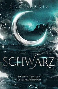 bokomslag Schwarz: Zweiter Teil der Selestria-Trilogie