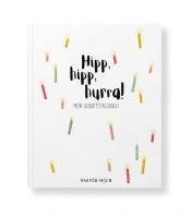 Claudia Schaumann - Hipp, hipp, hurra! MEIN GEBURTSTAGSBUCH, Inbunden