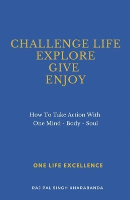 Challenge Life - Explore - Give - Enjoy 1