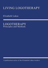 bokomslag Logotherapy: Principles and Methods