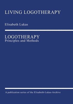 Logotherapy: Principles and Methods 1