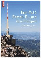 bokomslag Der Fall Peter B. und die Folgen